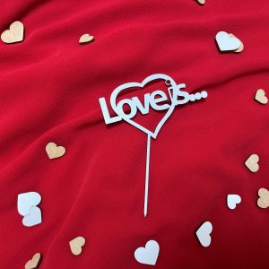 Cake topper love is...